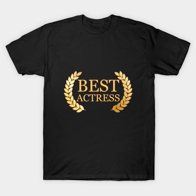 Best Actress T-Shirt by artistxecrpting